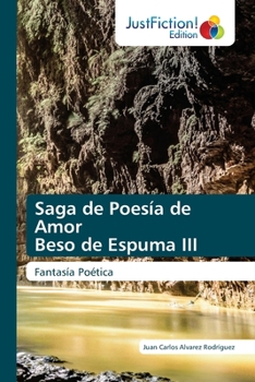 Paperback Saga de Poesía de Amor Beso de Espuma III [Spanish] Book