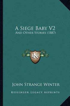 A Siege Baby V2: And Other Stories