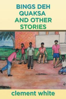 Hardcover Bings deh Quaksa and Other Stories Book