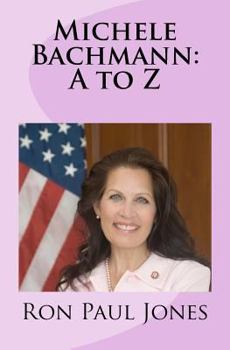 Michele Bachmann: A to Z