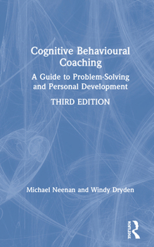 Hardcover Cognitive Behavioural Coaching: A Guide to Problem Solving and Personal Development Book
