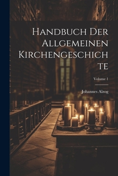 Paperback Handbuch der allgemeinen Kirchengeschichte; Volume 1 [German] Book