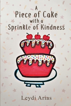 Paperback A Piece of Cake with a Sprinkle of Kindness Book