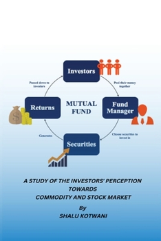 Paperback A Study of the Investors Perception Towards Commodity and Stock Market Book