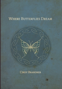 Hardcover Where Butterflies Dream Book