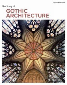 Paperback The Story of Gothic Architecture Book