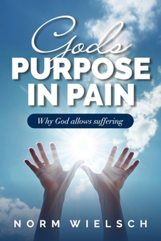 Paperback God's Purpose in Pain: Why God Allows Suffering Book