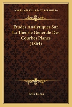 Paperback Etudes Analytiques Sur La Theorie Generale Des Courbes Planes (1864) [French] Book