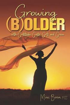Paperback Growing (B)Older: With Gratitude, Gusto, Grit, and Grace Book