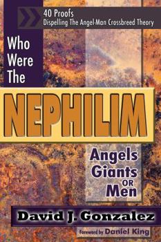 Paperback Who Were The Nephilim - Angels, Giants or Men? (Why The Nephilim Were Men And Not An Angel Species) Book
