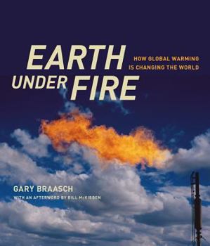 Hardcover Earth Under Fire: How Global Warming Is Changing the World Book