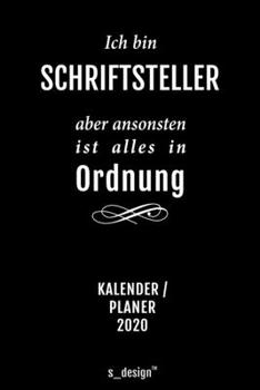 Kalender 2020 für Schriftsteller: Wochenplaner / Tagebuch / Journal für das ganze Jahr: Platz für Notizen, Planung / Planungen / Planer, Erinnerungen und Sprüche (German Edition)