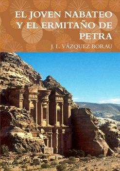 Paperback El Joven Nabateo Y El Ermitaño de Petra [Spanish] Book