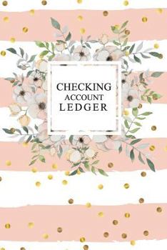 Paperback Checking Account Ledger: For Personal Checking Account Ledger Management Finance Budget Expense Check and Debit Card Log Book Payment Record Tr Book