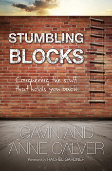 Paperback Stumbling Blocks: Conquering the Stuff That Holds You Back Book
