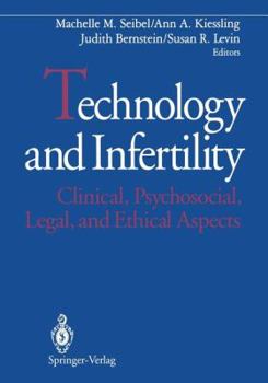 Paperback Technology and Infertility: Clinical, Psychosocial, Legal, and Ethical Aspects Book