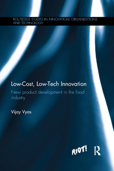 Paperback Low-Cost, Low-Tech Innovation: New Product Development in the Food Industry Book