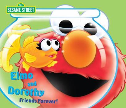 Board book Elmo and Dorothy: Friends Forever! Book