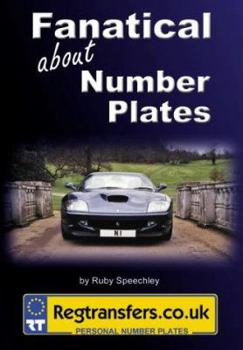 Hardcover Fanatical About Number Plates: The Stories Behind Why People Buy Personalised Number Plates Book