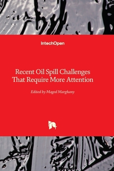 Hardcover Recent Oil Spill Challenges That Require More Attention Book