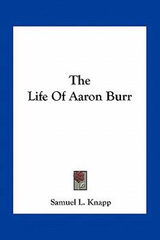 Paperback The Life of Aaron Burr Book