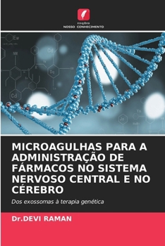 Paperback Microagulhas Para a Administração de Fármacos No Sistema Nervoso Central E No Cérebro [Portuguese] Book