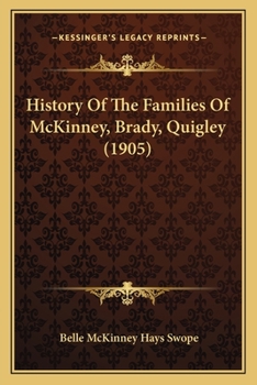 History of the Families of Mckinney-Brady-Quigley