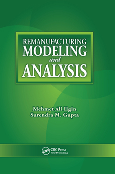 Paperback Remanufacturing Modeling and Analysis Book