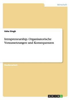 Paperback Intrapreneurship. Organisatorische Voraussetzungen und Konsequenzen [German] Book