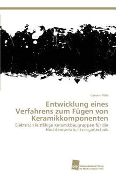 Paperback Entwicklung eines Verfahrens zum Fügen von Keramikkomponenten [German] Book