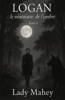 Paperback Logan: le murmure de l'ombre [French] Book