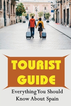 Paperback Tourist Guide: Everything You Should Know About Spain Book