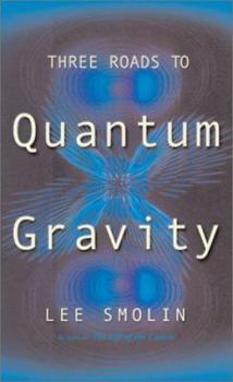 Hardcover Three Roads to Quantum Gravity Book