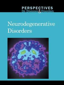 Neurodegenerative Disorders - Book  of the Perspectives on Diseases and Disorders