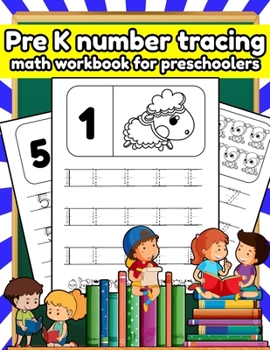 Paperback Pre K number tracing math workbook for preschoolers: Tracing numbers, shapes, line, alphabets books for kids ages 3-5 scholastic Book