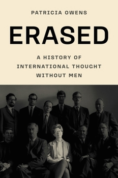 Hardcover Erased: A History of International Thought Without Men Book
