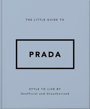 Hardcover The Little Guide to Prada: Style to Live by Book