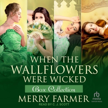 When the Wallflowers Were Wicked - Box Collection Four - Book  of the When the Wallflowers Were Wicked