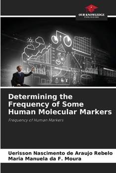 Paperback Determining the Frequency of Some Human Molecular Markers Book