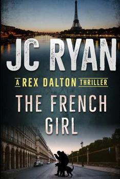 The French Girl - Book #6 of the Rex Dalton