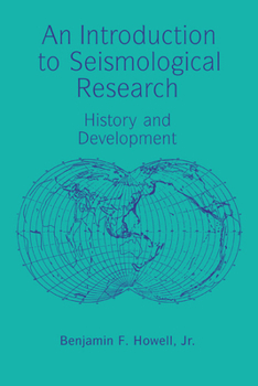 Paperback An Introduction to Seismological Research: History and Development Book