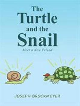 Hardcover The Turtle and the Snail: Meet a New Friend Book