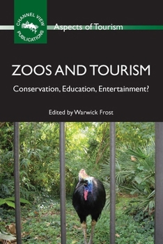Zoos and Tourism: Conservation, Education, Entertainment?
