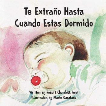 Paperback Te Extraño Hasta Cuando Estas Dormido [Spanish] Book