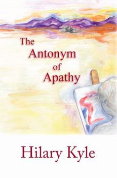 Paperback The Antonym of Apathy Book