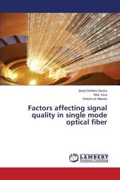 Paperback Factors Affecting Signal Quality in Single Mode Optical Fiber Book