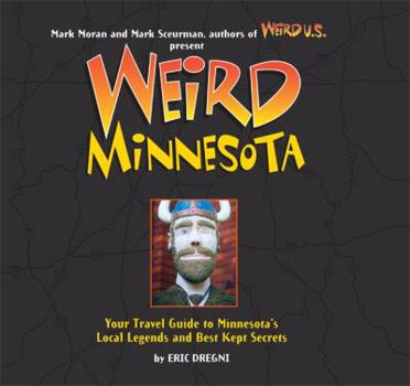 Weird Minnesota - Book  of the Weird Travel Guides