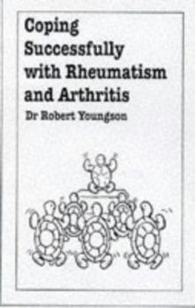Paperback Coping with Rheumatism and Arthritis Book