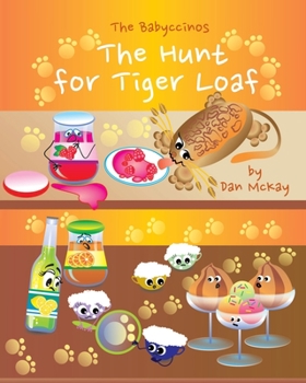 Paperback The Babyccinos The Hunt for TigerLoaf Book