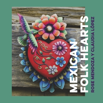 Paperback Mexican Folk Hearts Book